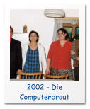 2002 - Die Computerbraut