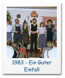 1983 - Ein Guter Einfall