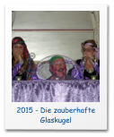 2015 - Die zauberhafte Glaskugel